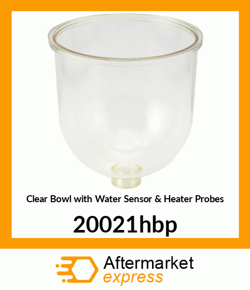 Spare part 200-21HBP + Clear Bowl with Water Sensor & Heater Probes