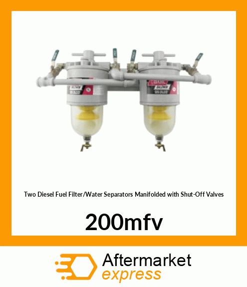 Two Diesel Fuel Filter/Water Separators Manifolded with Shut-Off Valves 200mfv