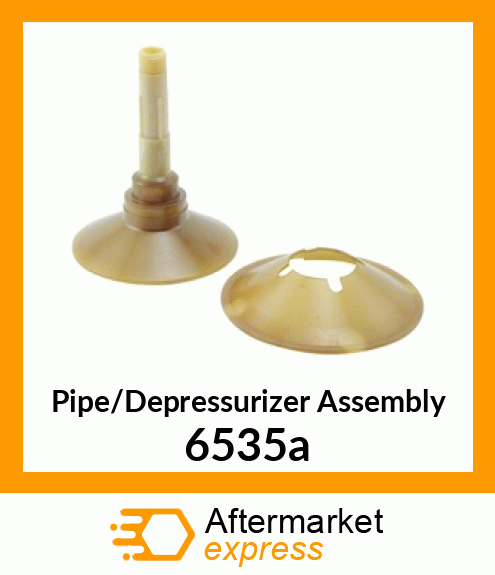 Pipe/Depressurizer Assembly 6535a