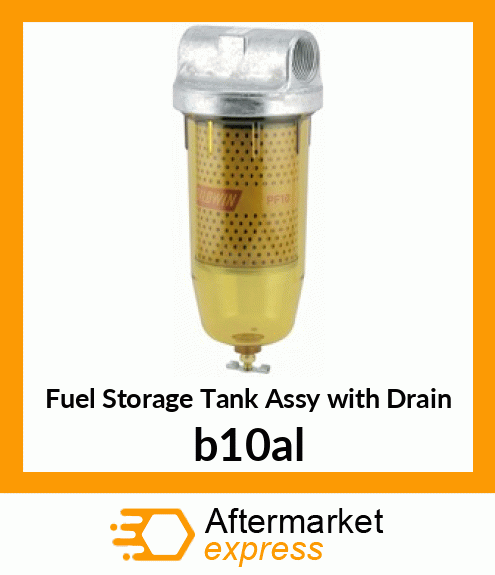Fuel Storage Tank Assy with Drain b10al