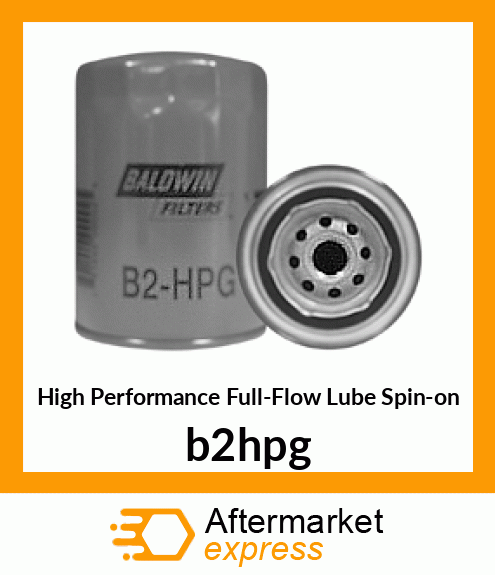 High Performance Full-Flow Lube Spin-on b2hpg