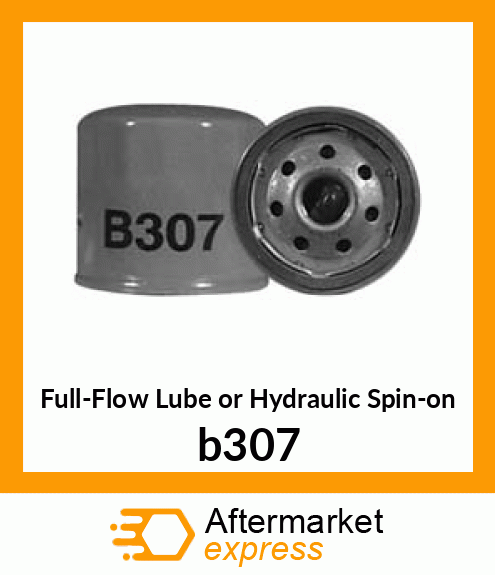 Spare part b307 + Full-Flow Lube or Hydraulic Spin-on