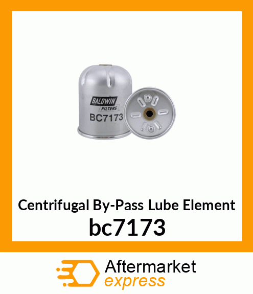 Centrifugal By-Pass Lube Element bc7173