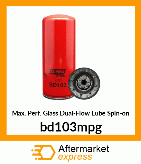 Max. Perf. Glass Dual-Flow Lube Spin-on bd103mpg