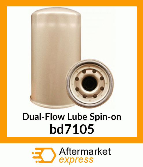 Spare part bd7105 + Dual-Flow Lube Spin-on