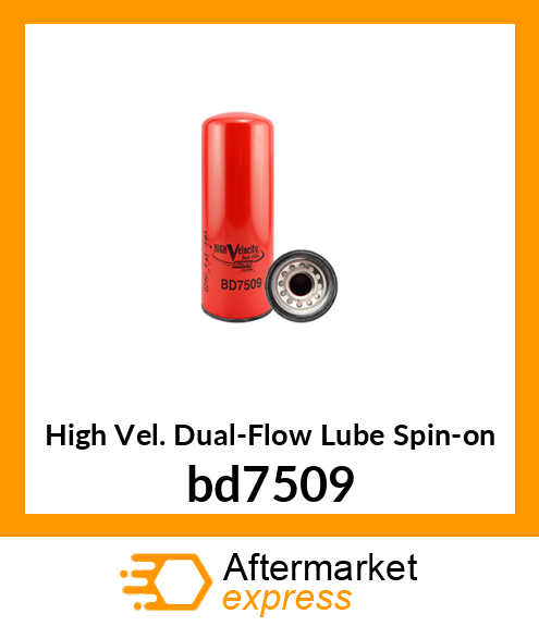 Spare part bd7509 + High Vel. Dual-Flow Lube Spin-on