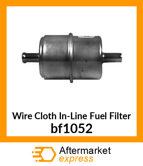 Wire Cloth In-Line Fuel Filter bf1052