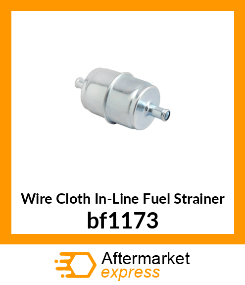 Wire Cloth In-Line Fuel Strainer bf1173