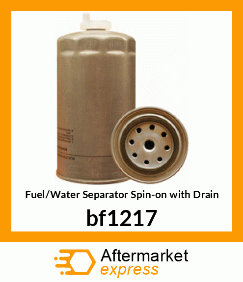 Spare part bf1217 + Fuel/Water Separator Spin-on with Drain