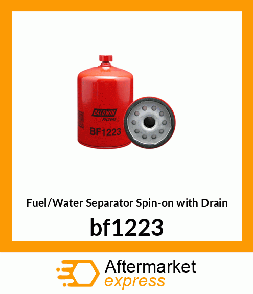 Spare part bf1223 + Fuel/Water Separator Spin-on with Drain