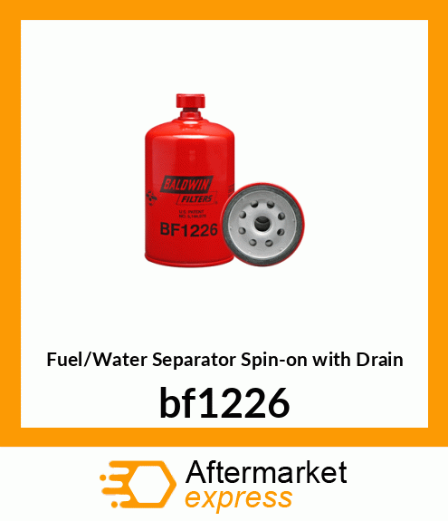 Spare part bf1226 + Fuel/Water Separator Spin-on with Drain