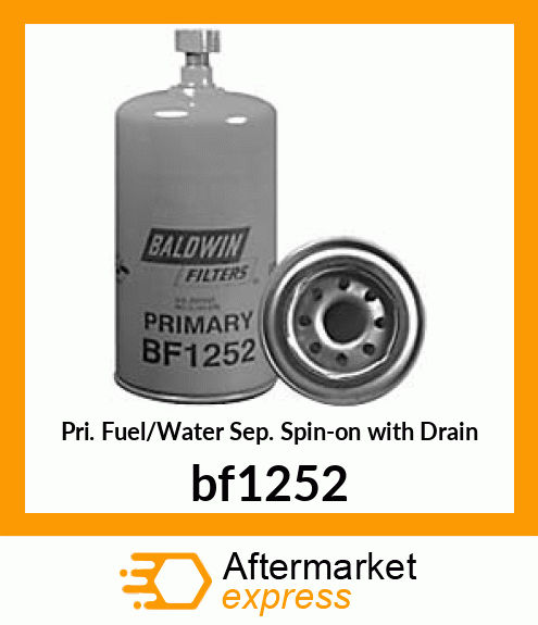 Spare part bf1252 + Pri. Fuel/Water Sep. Spin-on with Drain