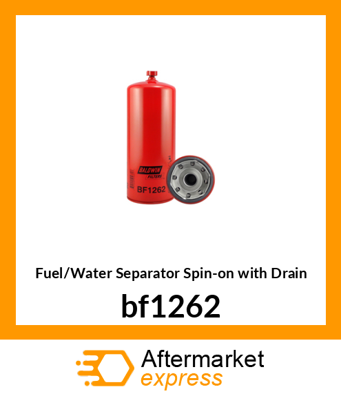 Spare part bf1262 + Fuel/Water Separator Spin-on with Drain