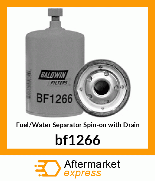 Spare part bf1266 + Fuel/Water Separator Spin-on with Drain