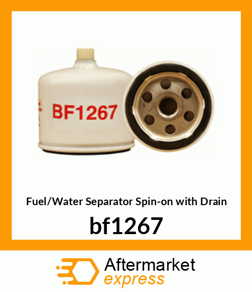 Spare part bf1267 + Fuel/Water Separator Spin-on with Drain