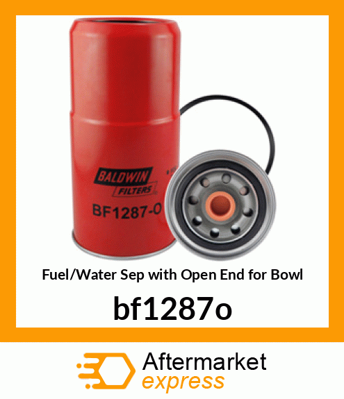 Spare part BF1287-O + Fuel/Water Sep with Open End for Bowl