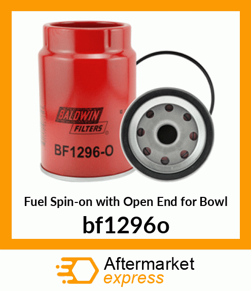 Spare part BF1296-O + Fuel Spin-on with Open End for Bowl