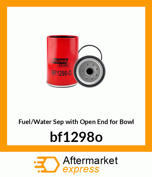 Spare part BF1298-O + Fuel/Water Sep with Open End for Bowl