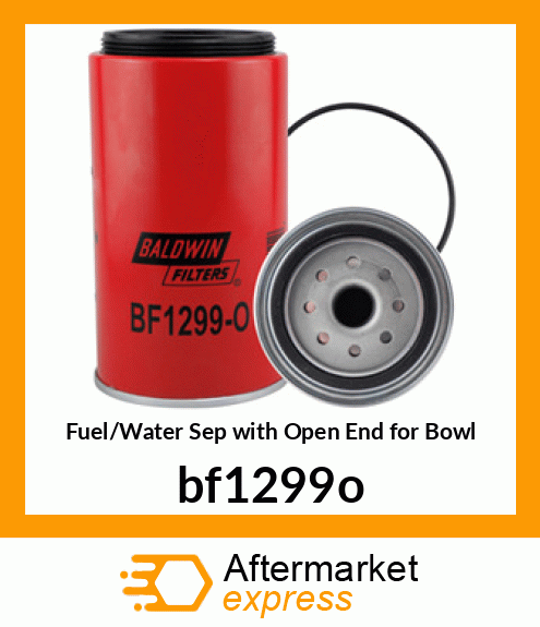 Spare part BF1299-O + Fuel/Water Sep with Open End for Bowl