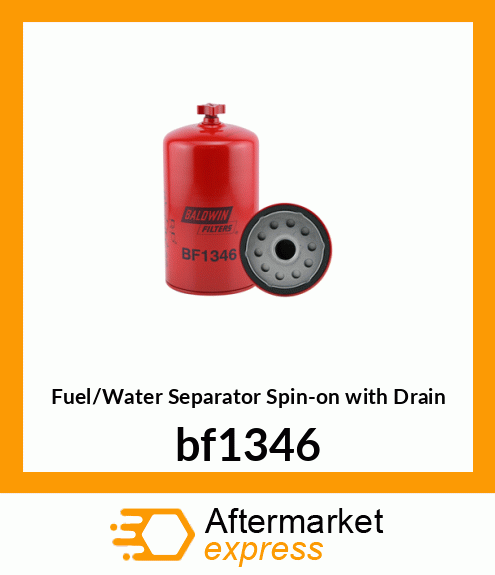 Spare part bf1346 + Fuel/Water Separator Spin-on with Drain