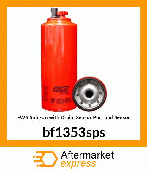 Spare part BF1353-SPS + FWS Spin-on with Drain, Sensor Port and Sensor