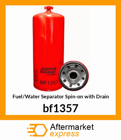 Spare part bf1357 + Fuel/Water Separator Spin-on with Drain