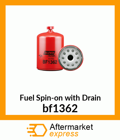 Spare part bf1362 + Fuel Spin-on with Drain