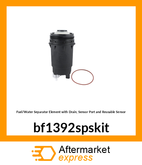 Spare part BF1392-SPS-KIT + Fuel/Water Separator Element with Drain, Sensor Port and Reusable Sensor