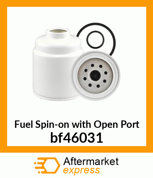 Spare part bf46031 + Fuel Spin-on with Open Port