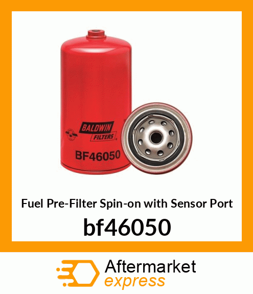 Spare part bf46050 + Fuel Pre-Filter Spin-on with Sensor Port