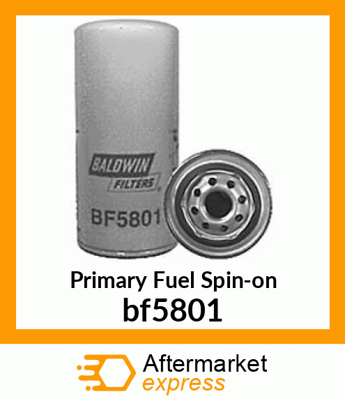 Spare part bf5801 + Primary Fuel Spin-on