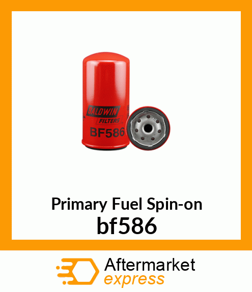 Spare part bf586 + Primary Fuel Spin-on