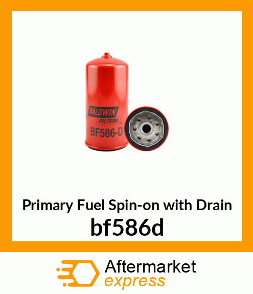 Spare part BF586-D + Primary Fuel Spin-on with Drain