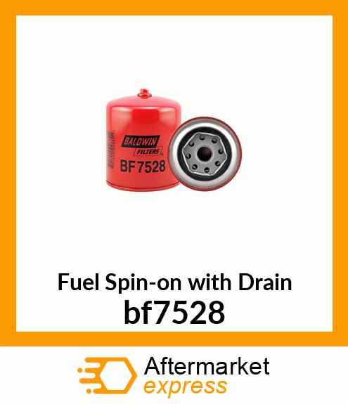 Spare part bf7528 + Fuel Spin-on with Drain