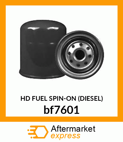 HD FUEL SPIN-ON (DIESEL) bf7601