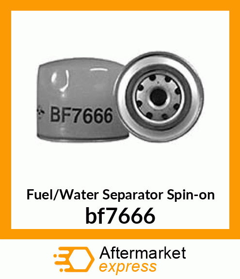 Spare part bf7666 + Fuel/Water Separator Spin-on