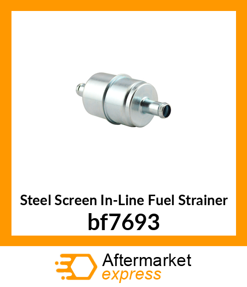 Steel Screen In-Line Fuel Strainer bf7693