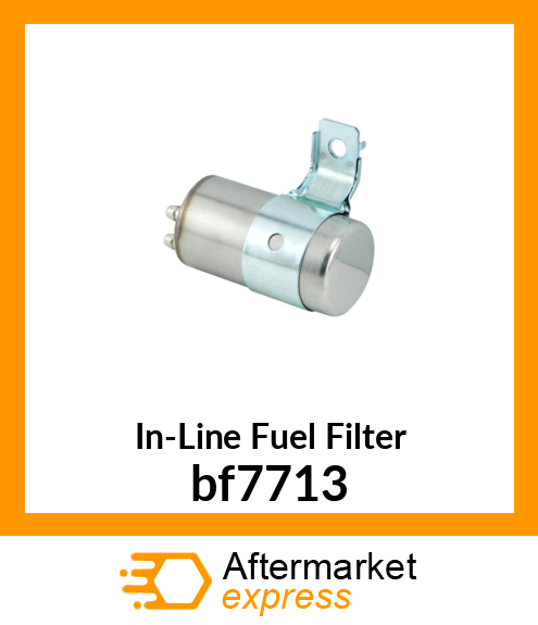 Spare part bf7713 + In-Line Fuel Filter