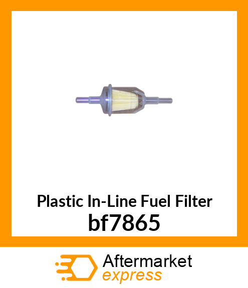 Plastic In-Line Fuel Filter bf7865