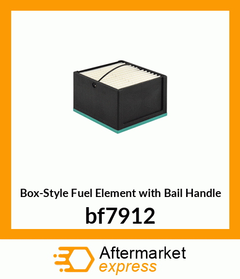 Box-Style Fuel Element with Bail Handle bf7912