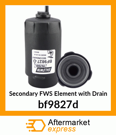 Secondary FWS Element with Drain bf9827d