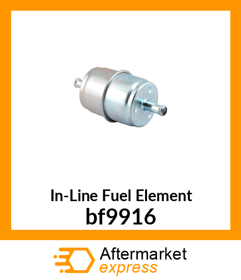 In-Line Fuel Element bf9916