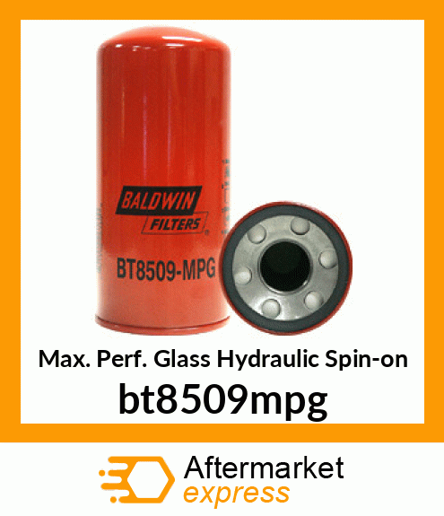 Max. Perf. Glass Hydraulic Spin-on bt8509mpg