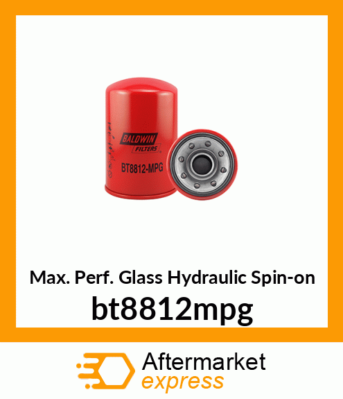 Max. Perf. Glass Hydraulic Spin-on bt8812mpg