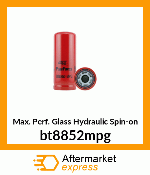Max. Perf. Glass Hydraulic Spin-on bt8852mpg