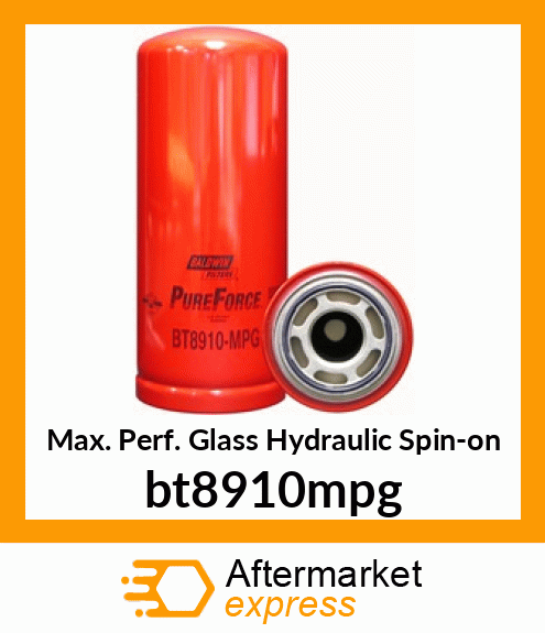 Max. Perf. Glass Hydraulic Spin-on bt8910mpg