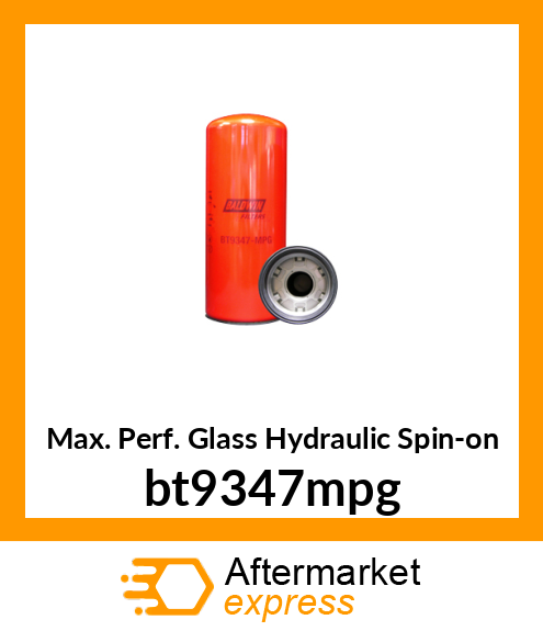 Max. Perf. Glass Hydraulic Spin-on bt9347mpg