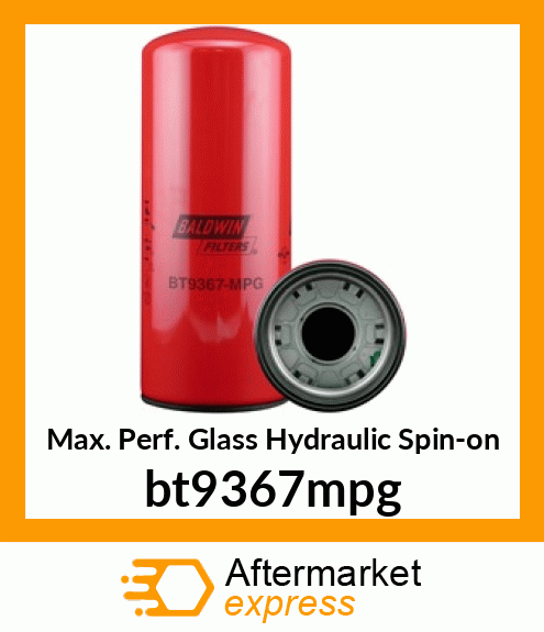 Max. Perf. Glass Hydraulic Spin-on bt9367mpg