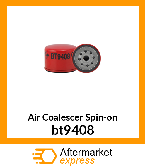 Air Coalescer Spin-on bt9408