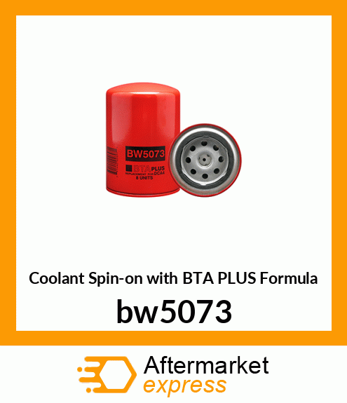 Coolant Spin-on with BTA PLUS Formula bw5073